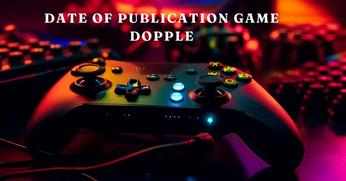 date of publication game dopple