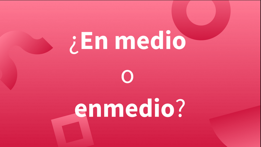 https://tanfacil.net/educacion/como-se-escribe-en-medio-o-enmedio-3965.html